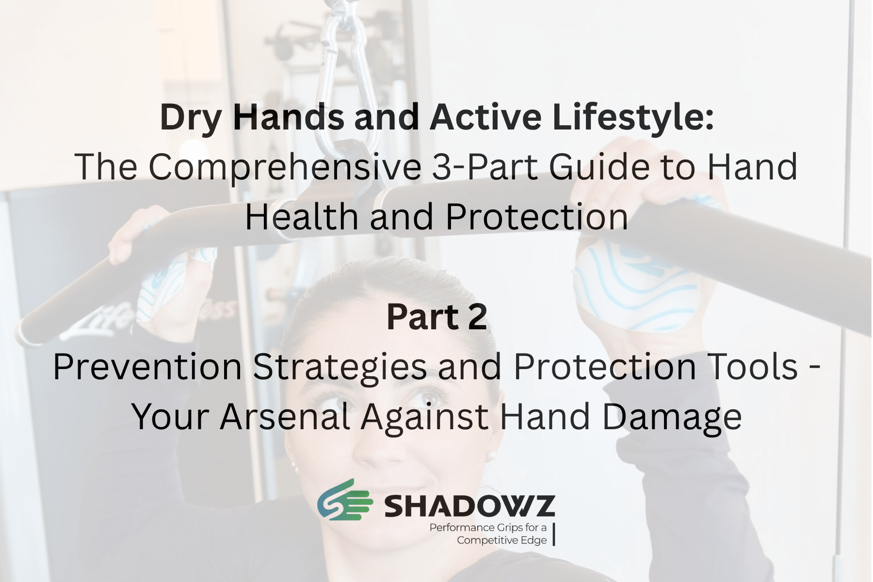 Part 2: Prevention Strategies and Protection Tools - Your Arsenal Against Hand Damage