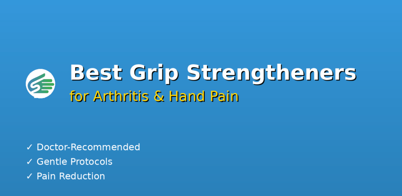 🤲 Best Grip Strengtheners for Arthritis and Hand Pain